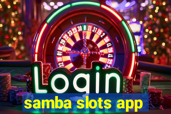 samba slots app