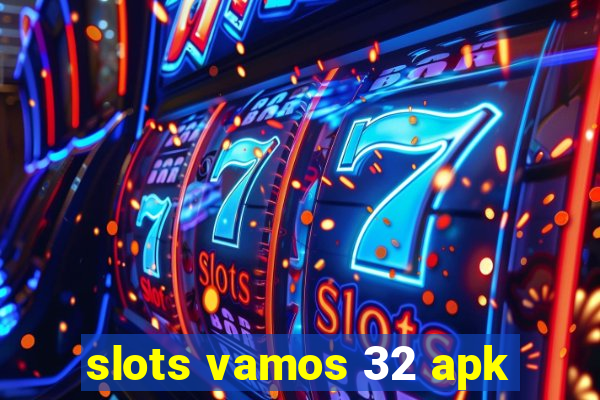 slots vamos 32 apk