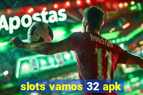 slots vamos 32 apk