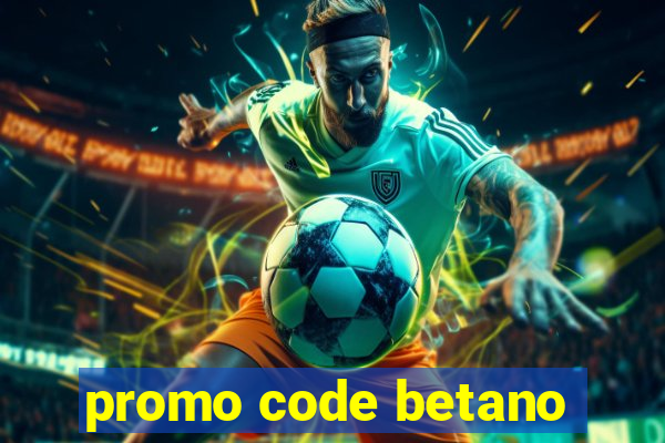 promo code betano