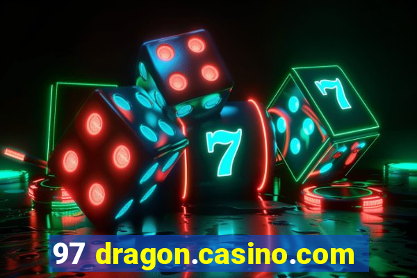 97 dragon.casino.com