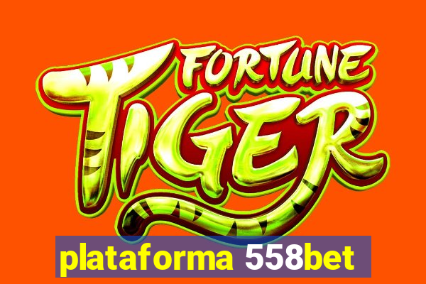 plataforma 558bet