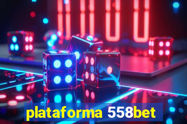 plataforma 558bet