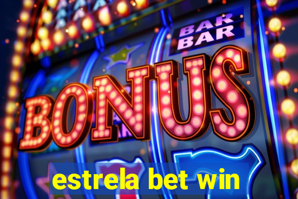 estrela bet win