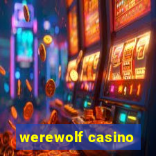 werewolf casino