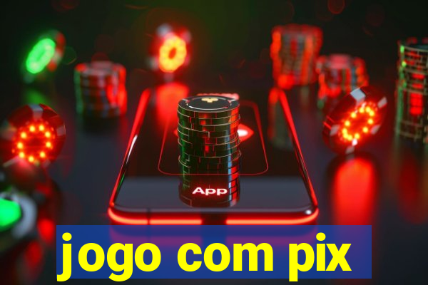 jogo com pix