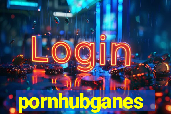 pornhubganes