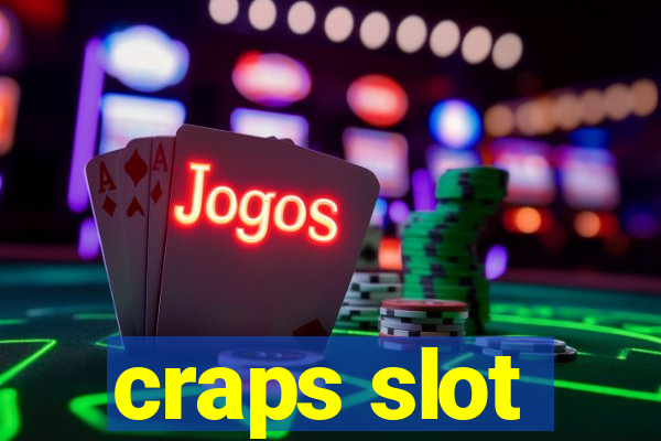 craps slot