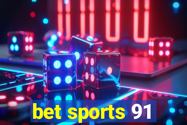 bet sports 91