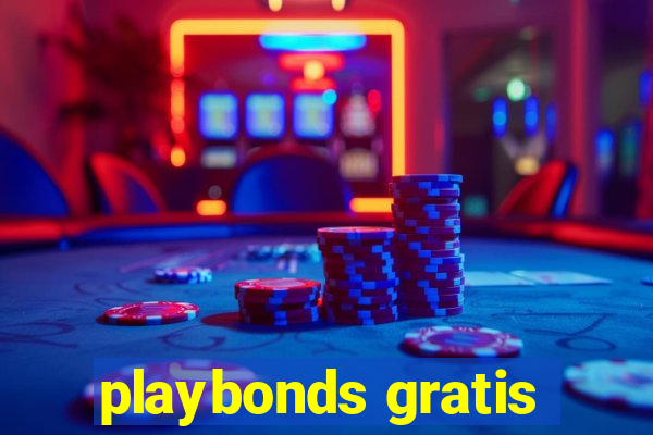 playbonds gratis