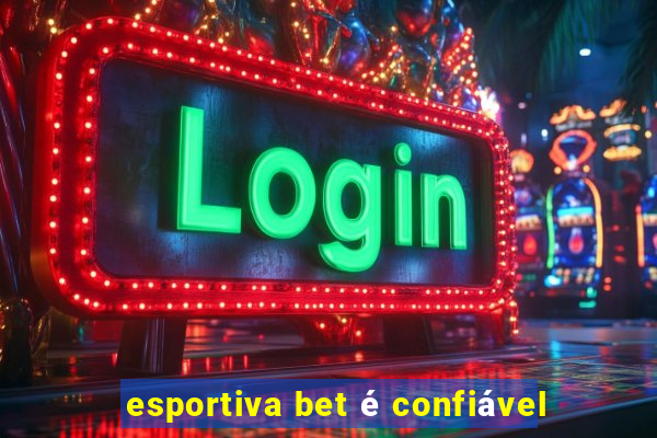 esportiva bet é confiável