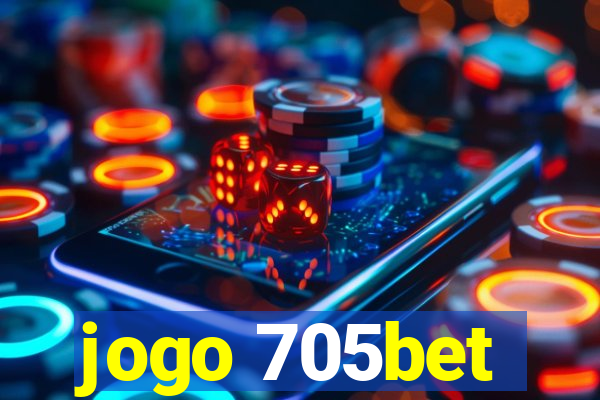 jogo 705bet