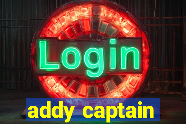 addy captain