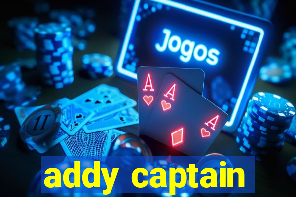 addy captain