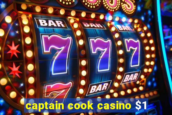 captain cook casino $1