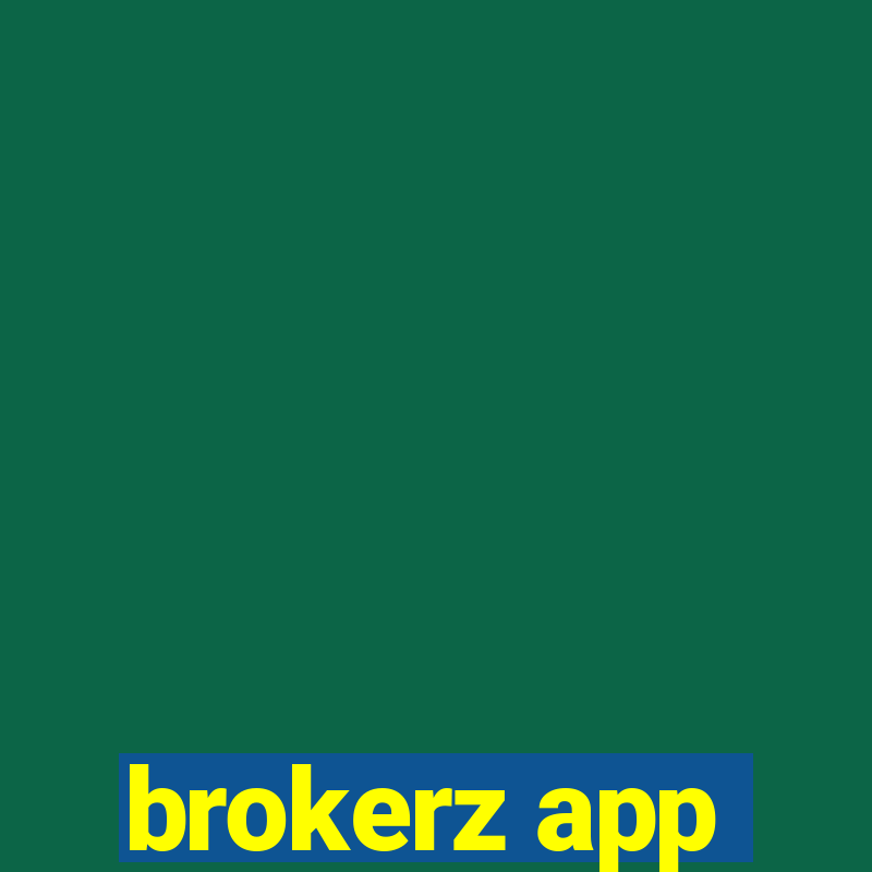 brokerz app