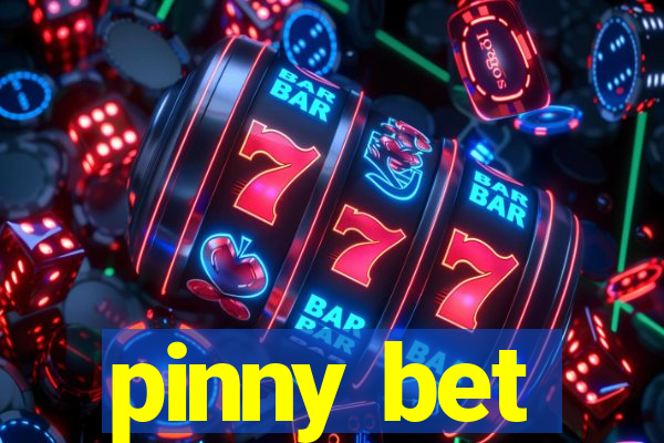 pinny bet