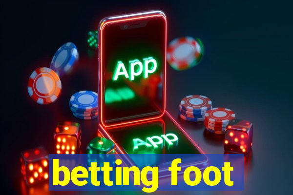 betting foot