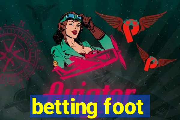 betting foot