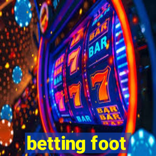 betting foot