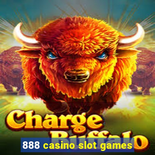 888 casino slot games