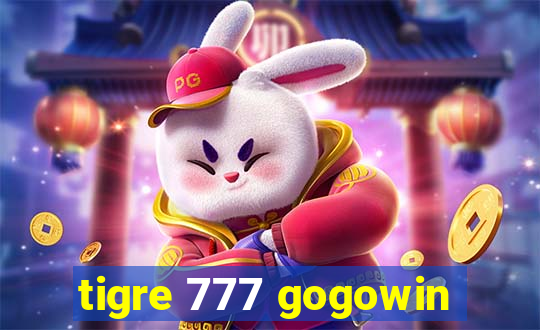 tigre 777 gogowin