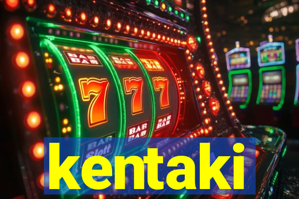 kentaki