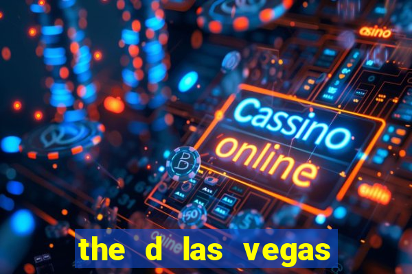 the d las vegas hotel casino