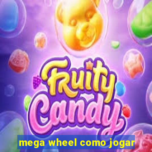 mega wheel como jogar