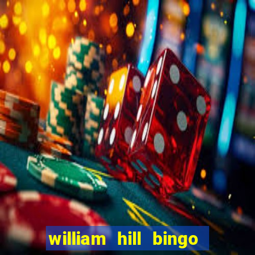 william hill bingo promo code