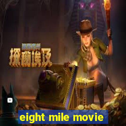 eight mile movie