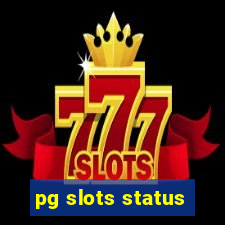 pg slots status