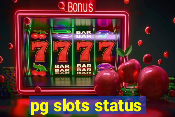 pg slots status