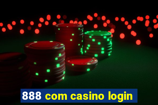 888 com casino login