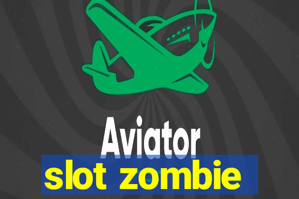 slot zombie