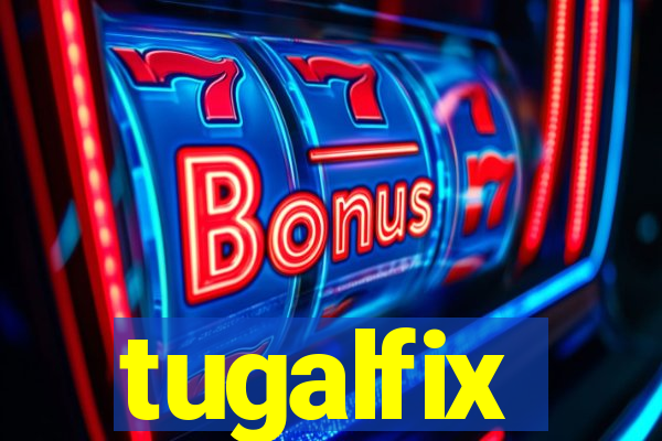 tugalfix