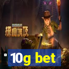 10g bet