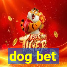 dog bet