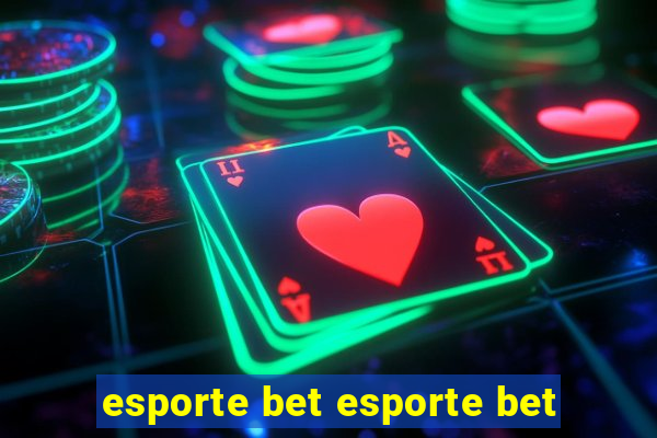 esporte bet esporte bet