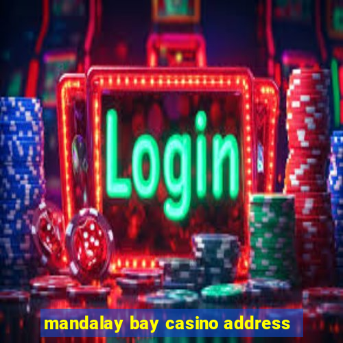 mandalay bay casino address