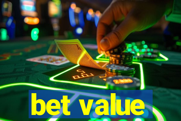 bet value