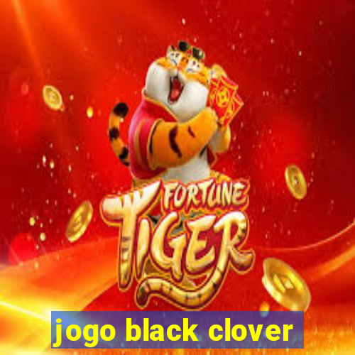 jogo black clover