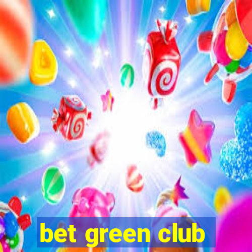 bet green club