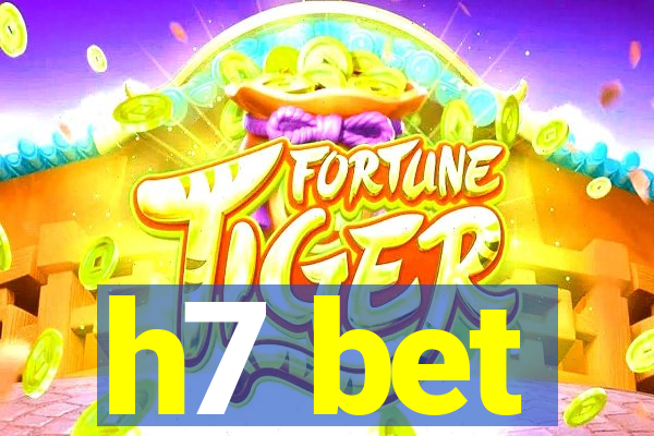 h7 bet