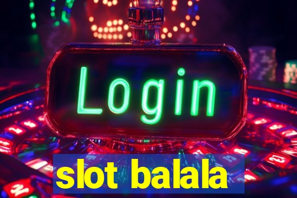 slot balala