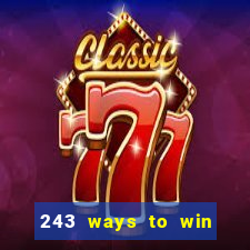 243 ways to win slots casinos