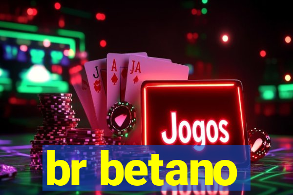 br betano