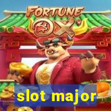 slot major