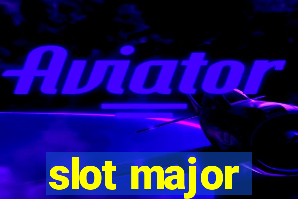 slot major