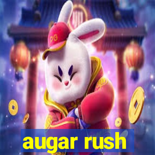 augar rush